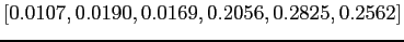 $[0.0107,0.0190,0.0169,0.2056,0.2825,0.2562]$