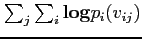 $\sum_j \sum_i {\bf log}p_i(v_{ij})$