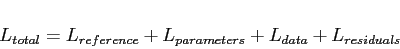 \begin{displaymath}
L_{total}=L_{reference}+L_{parameters}+L_{data}+L_{residuals}\end{displaymath}