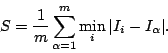 \begin{displaymath}
S=\frac{1}{m}\sum\limits _{\alpha=1}^{m}\min_{i}\vert I_{i}-I_{\alpha}\vert.\end{displaymath}