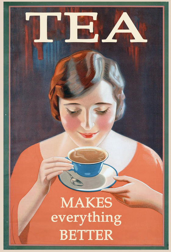 Vintage, retro happy, content woman drinking tea poster with slogan tea makes everything better re-worked old advertising print